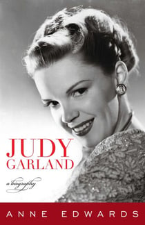 Judy Garland - A Biography