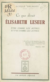 Ce que dirait Élisabeth Leseur - Être comme les autres et pas comme les autres