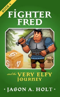 Fighter Fred and the Very Elfy Journey - Fighter Fred, #4