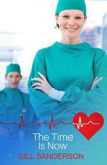 The Time is Now - A Contemporary Medical Romance