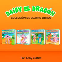 Serie Daisy el Dragón Colección de Cuatro Libros - Spanish Books for Kids, Español Libros para Niños