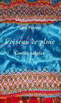 L'oiseau de pluie - Contes kabyles