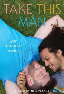 Take This Man - Gay Romance Stories