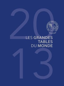 Les Grandes Tables du Monde 2013