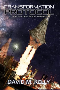 Transformation Protocol: Joe Ballen, Book Three - Joe Ballen, #3
