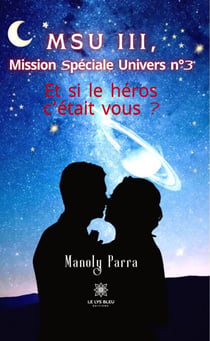 MSU III, Mission Spéciale Univers n°3 - Et si le héros c’était vous ?
