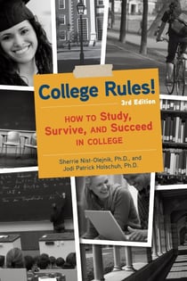 College Rules!, 3rd Edition - How to Study, Survive, and Succeed in College