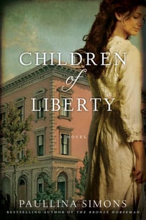 Children of Liberty - A Novel