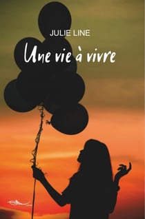 Une vie à vivre - Roman initiatique