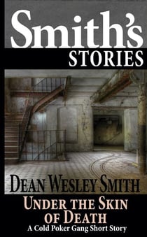 Under the Skin of Death: A Cold Poker Gang Short Story - Cold Poker Gang