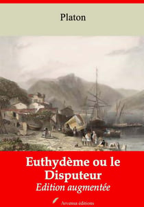 Euthydème ou le Disputeur – suivi d'annexes - Nouvelle édition 2019
