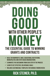 Doing Good With Other People's Money - The Essential Guide to Winning Grants and Contracts
