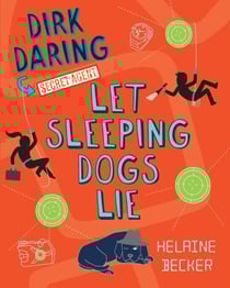 Let Sleeping Dogs Lie - Dirk Daring, Secret Agent (Book 2)