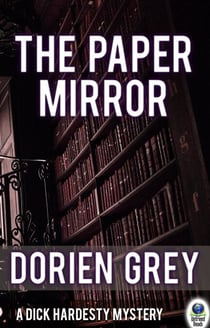 The Paper Mirror - (A Dick Hardesty Mystery Book 10)
