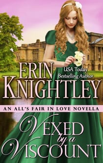 Vexed by a Viscount - All's Fair in Love, #5