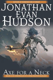 Axe for a Neck - Chronicles of a Ring Reaper Duology, #2