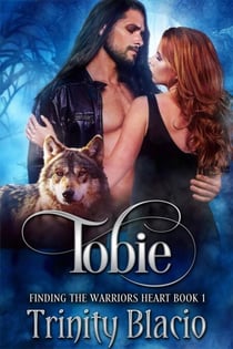 Tobie - Finding The Warrior's Heart, #1