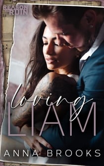 Loving Liam - Reason to Ruin, #3