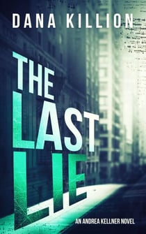 The Last Lie - Andrea Kellner Mystery, #2