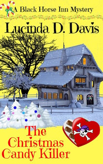 The Christmas Candy Killer - Black Horse Inn Mystery Series, #4