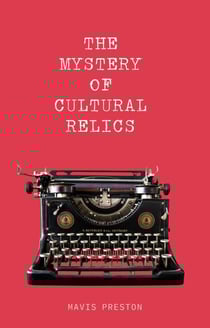 The Mystery of Cultural Relics - Mystery Box Series