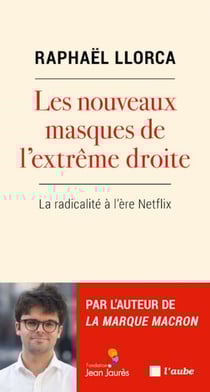 Les nouveaux masques de l’extrême droite - De la marque au masque