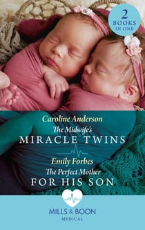 The Midwife's Miracle Twins / The Perfect Mother For His Son - The Midwife's Miracle Twins / The Perfect Mother for His Son