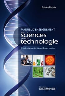 Manuel d’enseignement des sciences et de la technologie - Pour intéresser les élèves du secondaire