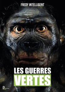 Les guerres vertes - Roman