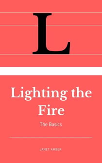Lighting the Fire: The Basics