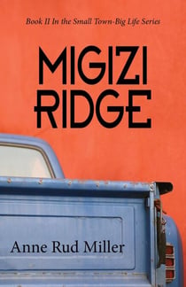 Migizi Ridge - Small Town-Big Life Series, #2