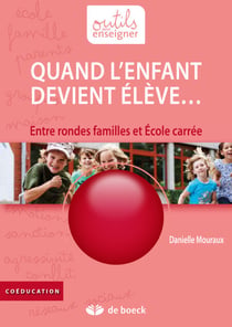 Quand l'enfant devient élève… - Entre rondes familles et École carrée