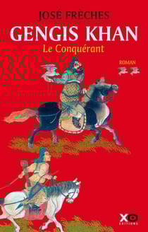 Gengis Khan - tome 2 Le conquérant