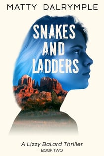 Snakes and Ladders - The Lizzy Ballard Thrillers, #2