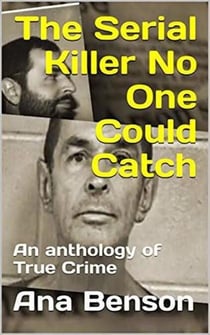 The Serial Killer No One Could Catch