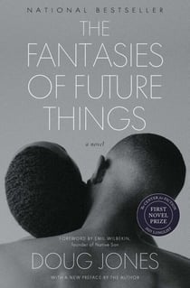 The Fantasies of Future Things - A Novel