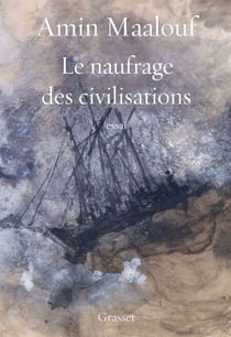 Le naufrage des civilisations - essai