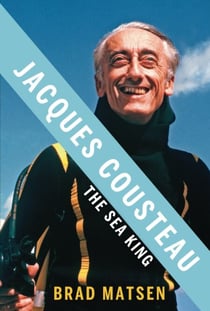 Jacques Cousteau - The Sea King