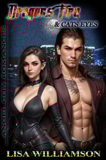 Dragon Fire and Cat's Eyes - Angel City Romances, #4