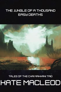 The Jungle of a Thousand Easy Deaths - Tales of the Chai Makhani Trio, #3