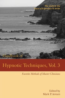 Handbook of Hypnotic Techniques, Vol. 3 - Voices of Experience, #6