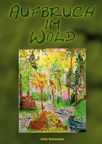 Aufbruch im Wald