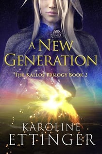 A New Generation - The Kallos Trilogy, #2