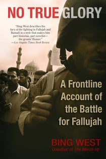 No True Glory - A Frontline Account of the Battle for Fallujah