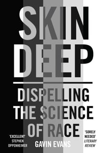 Skin Deep - Dispelling the Science of Race