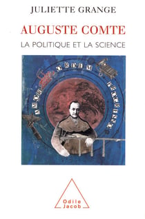 Auguste Comte - La politique et la science