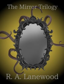 The Mirror Trilogy Bundle - The Mirror Trilogy, #0