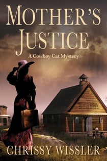 Mother's Justice - Cowboy Cat Mystery, #2