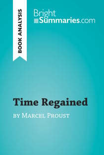 Time Regained by Marcel Proust (Book Analysis) - Detailed Summary, Analysis and Reading Guide
