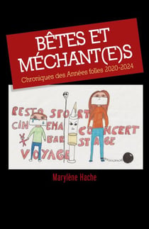Bêtes et Méchant(e)s - Chroniques des Années folles 2020-2024